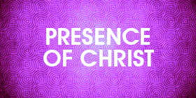 christ presence
