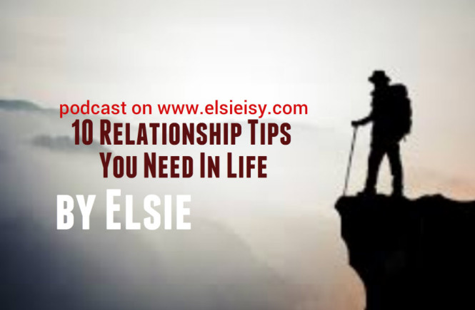Podcast: 10 Relationship Tips You Need In Life