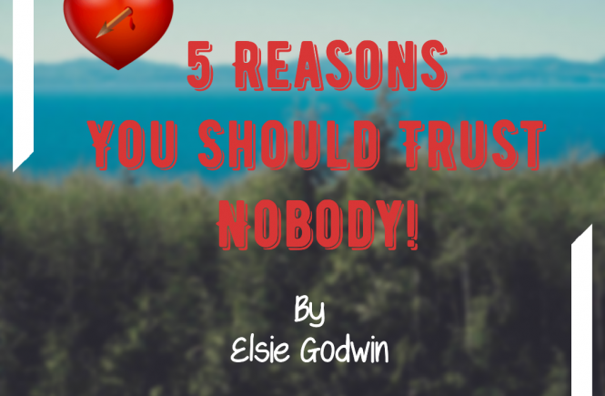 5 Reasons You Should Trust Nobody
