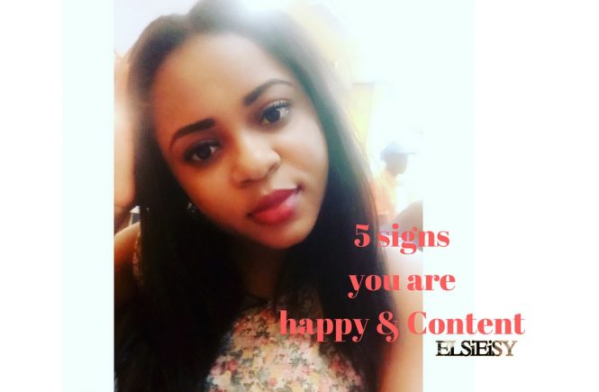 5 signs you are happy and content - elsieisy blog