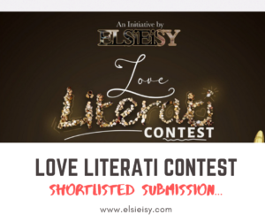 Love Literati contest - shortlisted submission - elsieisy blog