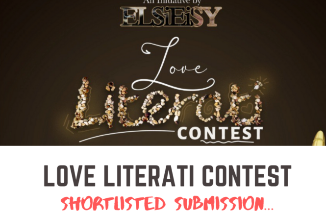 Love Literati contest - shortlisted submission - elsieisy blog